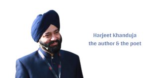Harjeet Khanduja the author and the poet introduction