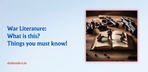War Literature: What is this? Things you must know!