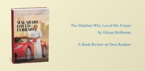 A Book Review on Desi Readers The Malabari Who Loved His Ferrari by Dileep Heilbronn